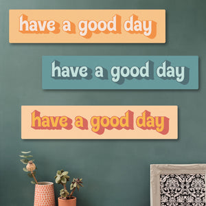 Quirky printed wall art with “Have a Good Day” message for hallway decor