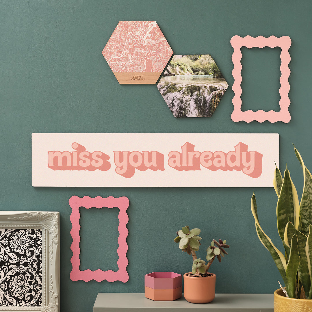 “Miss You Already” hallway wall decor, ideal as a gift for students or friends moving away. Pinks