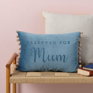 Reserved For Mum Mother's Day Velvet Cushion