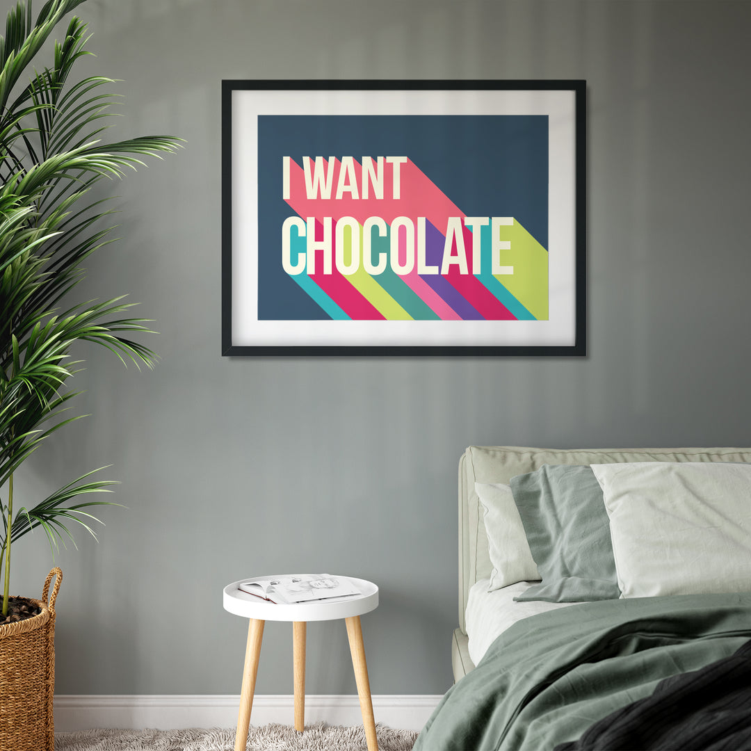 I Want Chocolate Colourful Giclee Print