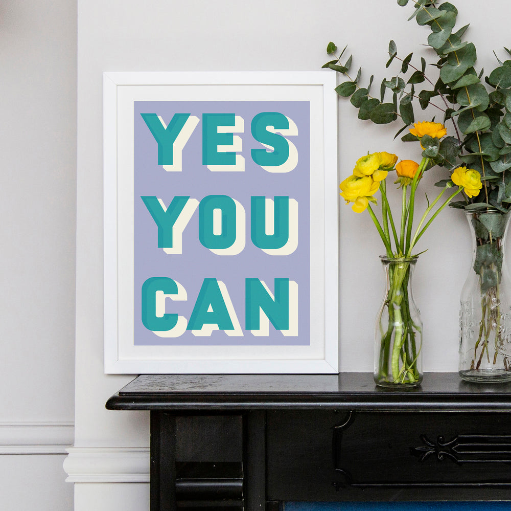 Colourful typographic print saying “Yes You Can” 