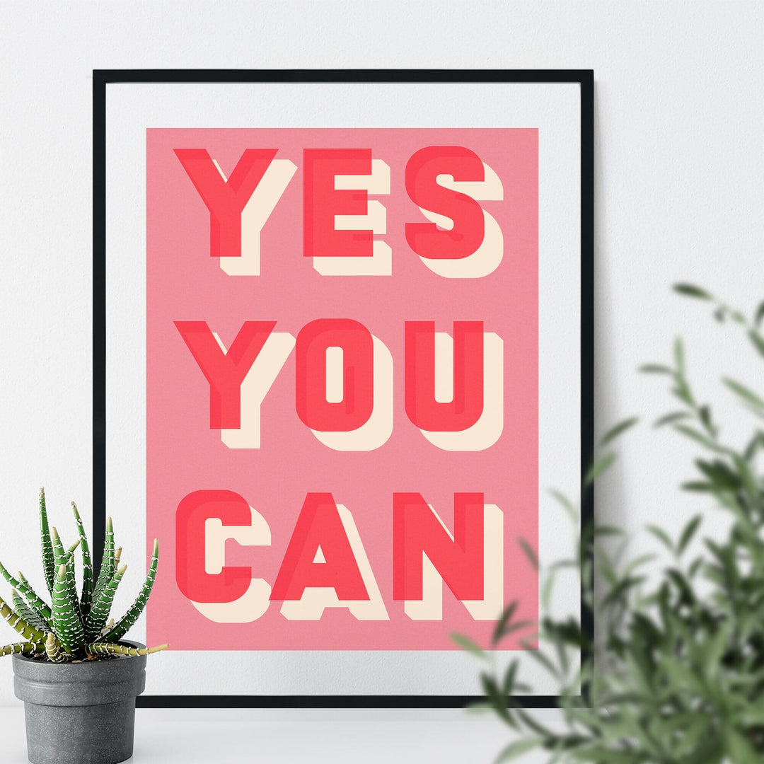 Colourful typographic print saying “Yes You Can” 